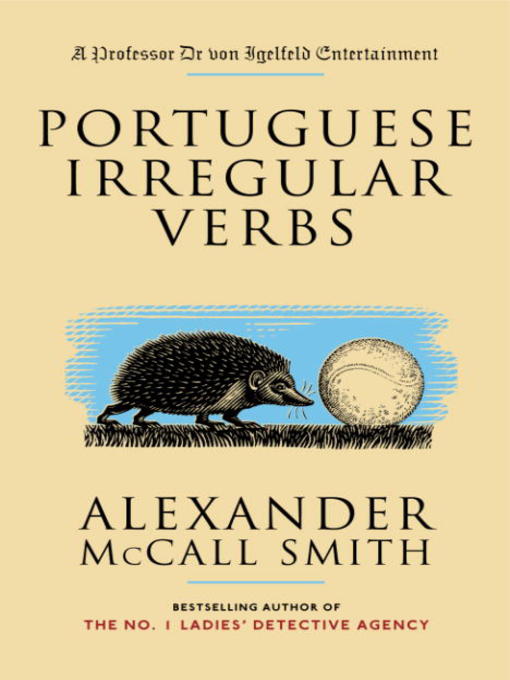 Title details for Portuguese Irregular Verbs by Alexander McCall Smith - Available
